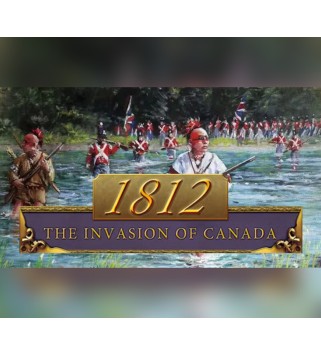 1812: The Invasion of Canada Steam Key EUROPE